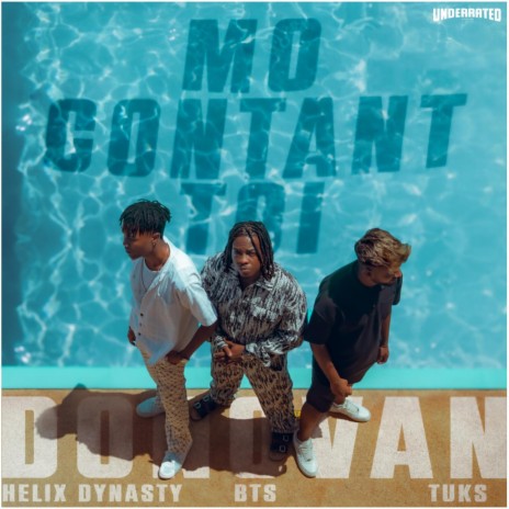 Mo Contan Toi ft. Helix Dynasty & #TUKS | Boomplay Music