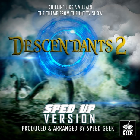 Chillin' Like A Villain (From Descendants 2) (Sped-Up Version) | Boomplay Music