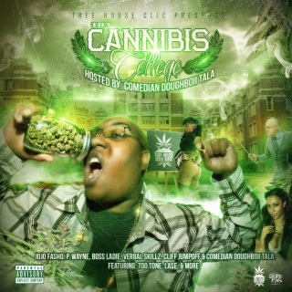 The Cannibis College (Hosted By Comedian Doughboii Tala)