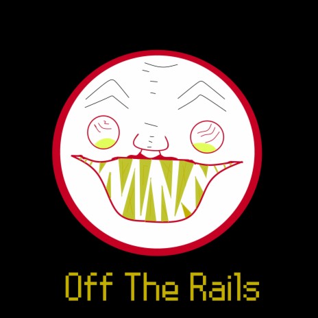 Off The Rails | Boomplay Music