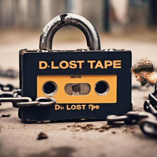 D LOST TAPE