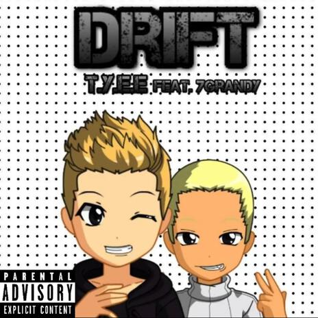 DRIFT ft. 7 Grandy