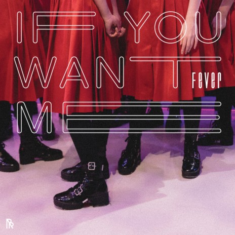 If You Want Me | Boomplay Music