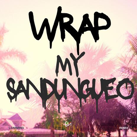 Wrap my Sandungueo | Boomplay Music