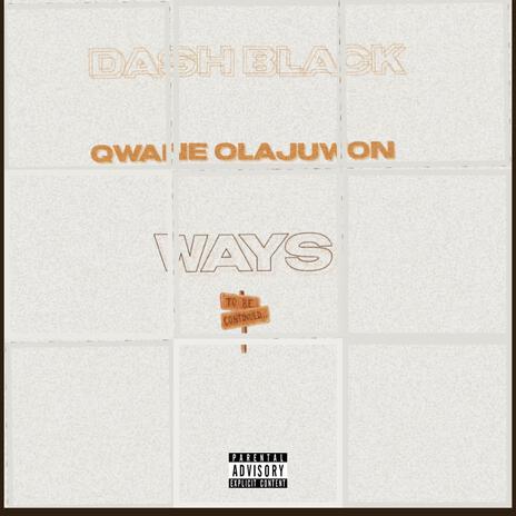 Ways ft. Qwane Olajuwon | Boomplay Music