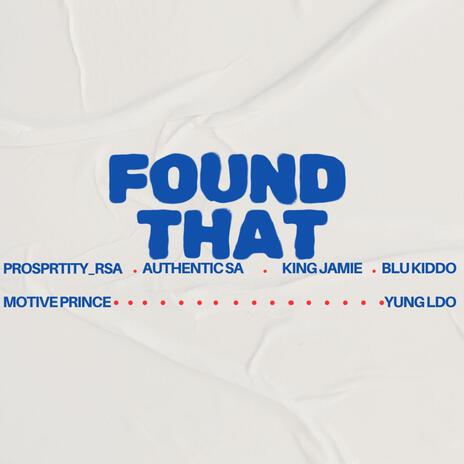 Found That | Boomplay Music