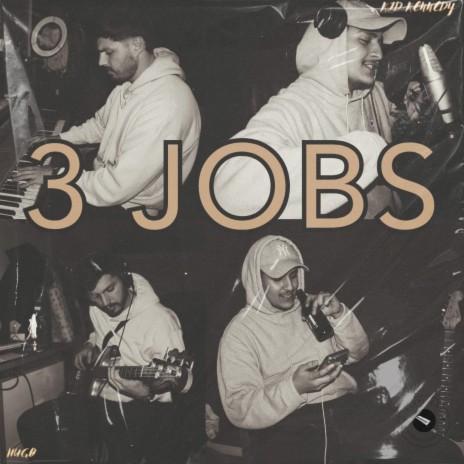 3 JOBS ft. KID KENNEDY | Boomplay Music