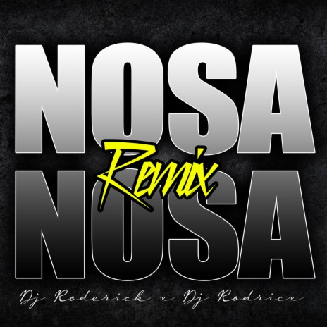 Nosa Nosa (Remix) ft. Dj Rodricx | Boomplay Music