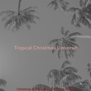 Tropical Christmas Universe