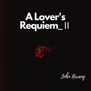 A Lover's Requiem_Ⅱ