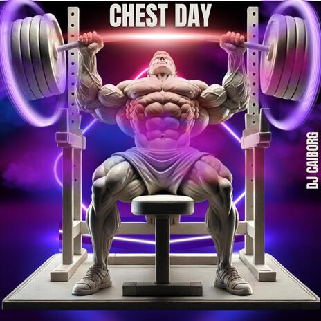 chest day | Boomplay Music