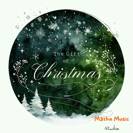 The Gift of Christmas | Boomplay Music