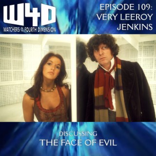 Episode 109: Very Leeroy Jenkins (The Face of Evil)