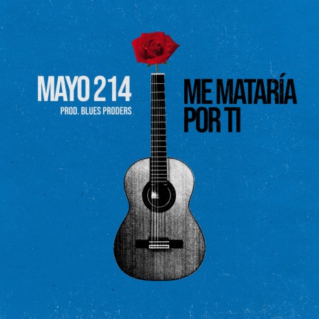 Me Mataría Por Ti ft. Blues Proders | Boomplay Music