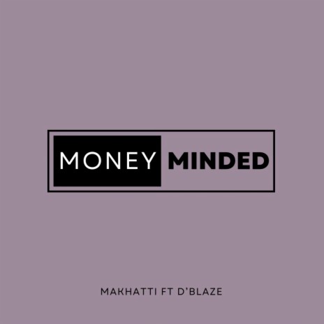Money Minded ft. D’blaze