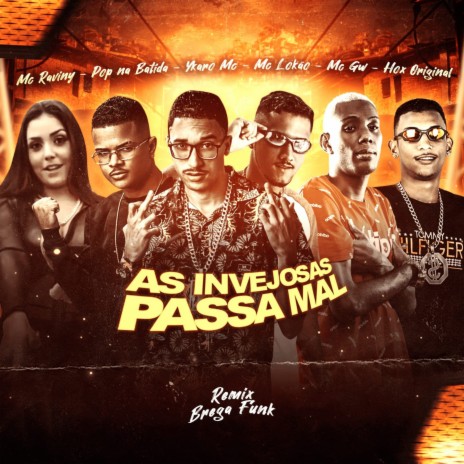 As Invejosas Passam Mal (Remix Brega Funk) ft. Ykaro Mc, Hox original na base, Mc Lokão & Mc raviny | Boomplay Music