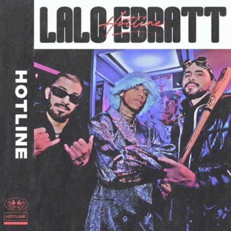 Lalo Ebratt Hotline ft. Lalo Ebratt | Boomplay Music