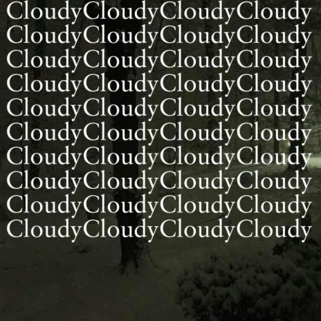 Cloudy | Boomplay Music