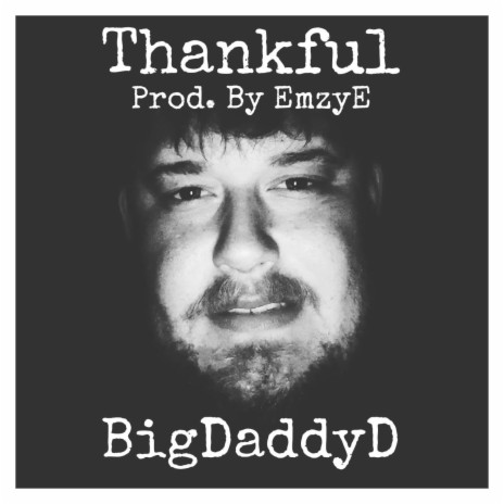 BigDaddyD Thankful (Official) | Boomplay Music