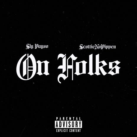 On Folks ft. Scottienopippen | Boomplay Music