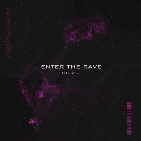 ENTER THE RAVE | Boomplay Music