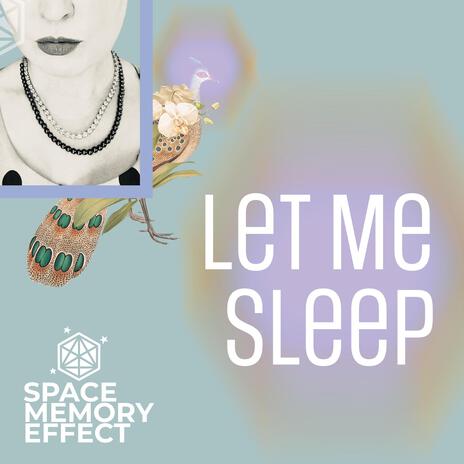 Let Me Sleep | Boomplay Music