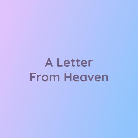 A Letter From Heaven