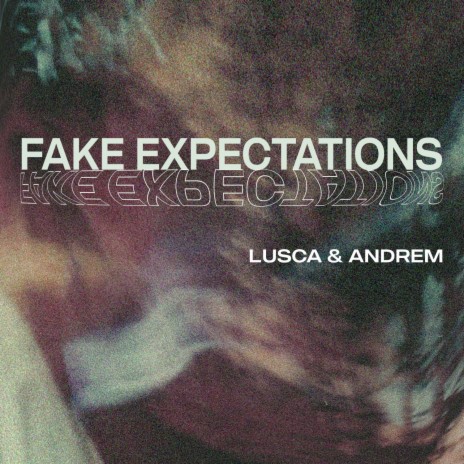 Fake Expectations (Undefined Pattern Alternative Dub) ft. Andrem | Boomplay Music