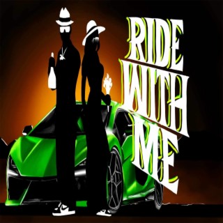 RIDE WITH ME