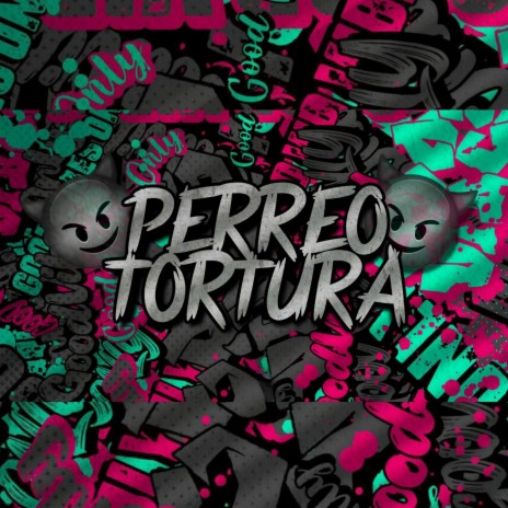 Perreo Tortura | Boomplay Music