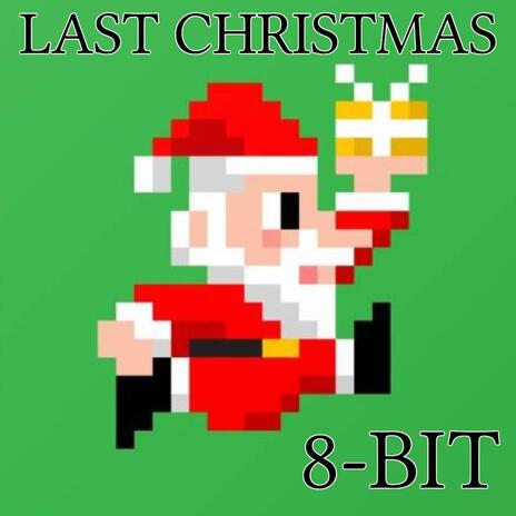 Last Christmas (8 Bit) | Boomplay Music