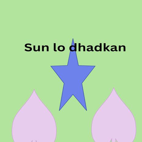 Sun Lo Dhadkan (feat. Zeeshan Shahzad) | Boomplay Music