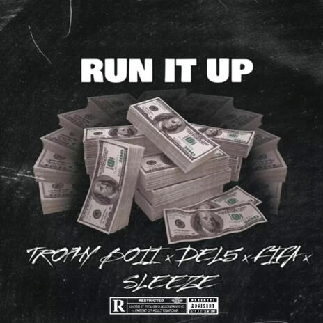 Run It Up ft. Trophy Boii, Del5 & Fifa | Boomplay Music