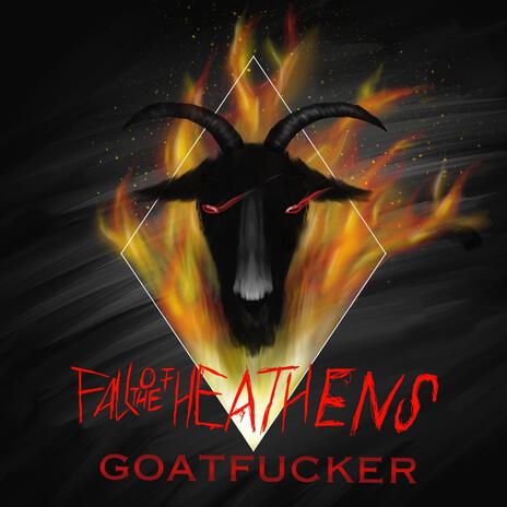 Goatfucker | Boomplay Music