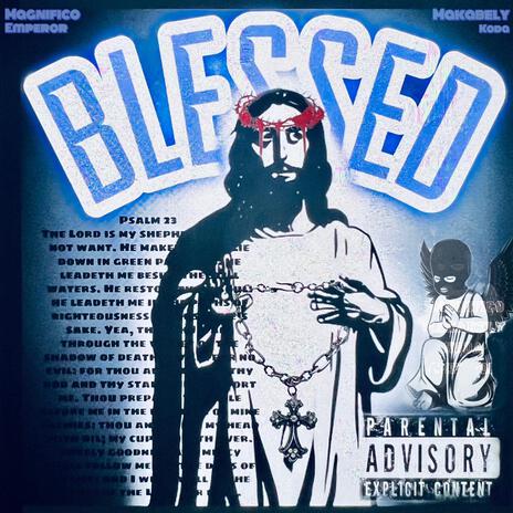 Blessed ft. Emperor, Makabelly & Koda Rama | Boomplay Music