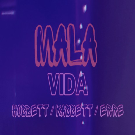 Mala Vida ft. Erre & Hosbett | Boomplay Music