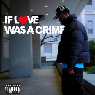 If Love was a Crime