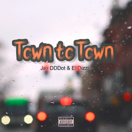 Town to Town ft. El Dizzie | Boomplay Music