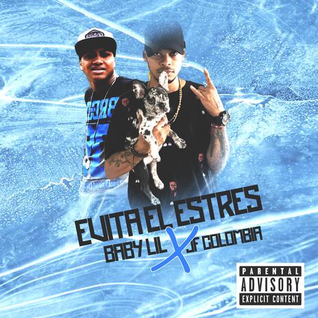 EVITA EL ESTRES ft. Baby lil | Boomplay Music