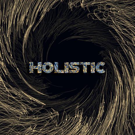 Holistic | Boomplay Music