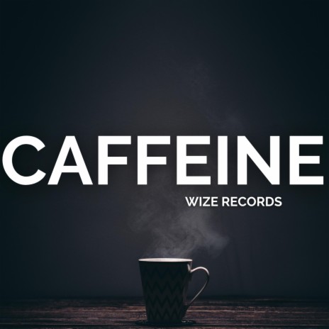 Caffeine | Boomplay Music