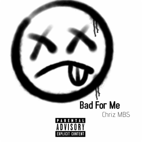 Bad For Me | Boomplay Music