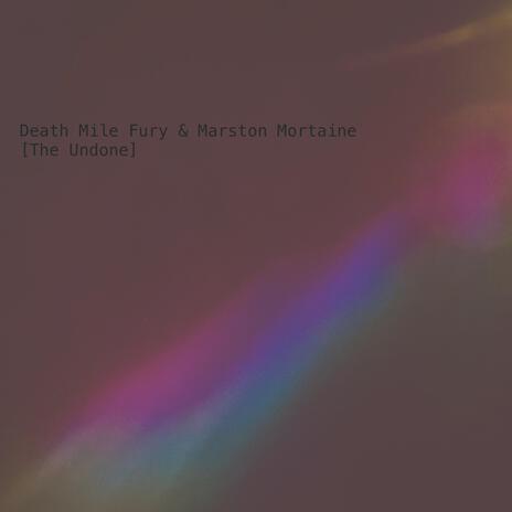 The Undone ft. Death Mile Fury