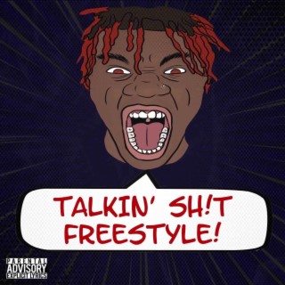 Talkin' Sh!t Freestyle