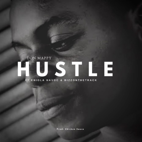 Hustle ft. Bizzonthetrack & Eniola Havoc | Boomplay Music