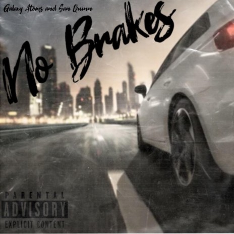 No Brakes ft. San Quinn