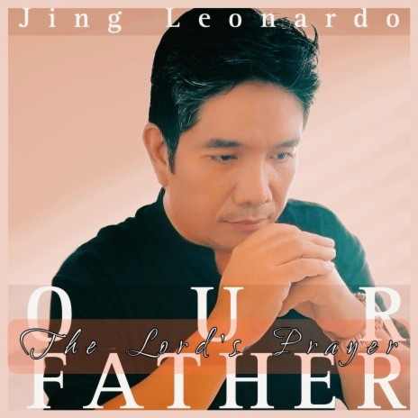 Our Father (The Lord's Prayer) | Boomplay Music