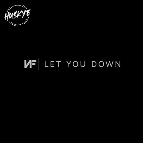 Nf - Let You Down (Remix) | Boomplay Music