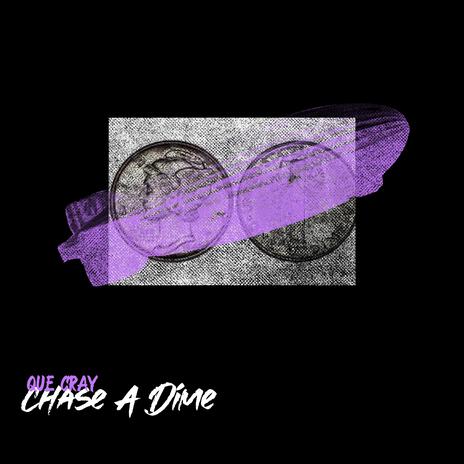 Chase A Dime | Boomplay Music