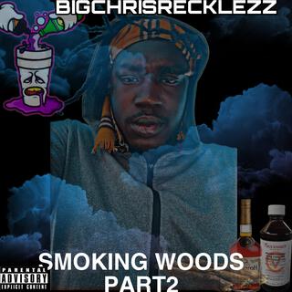 smoking wood PART 2 lyrics | Boomplay Music